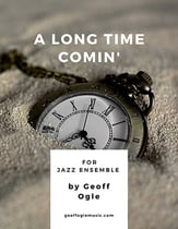 A Long Time Comin' Jazz Ensemble sheet music cover